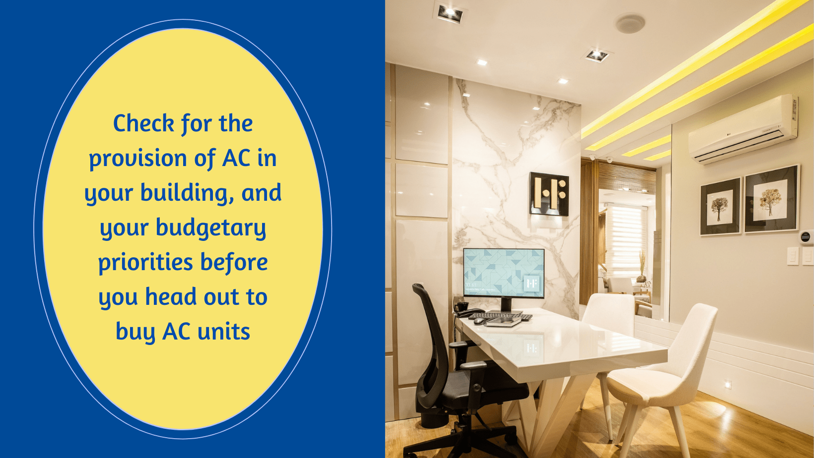 Home AC Basics: 4 Important Basics To Know About Air-Conditioning Of Your Dream Home! 1 Home AC basics |Check for the provision of AC in your building, and your budgetary priorities before you head out to buy AC units .
