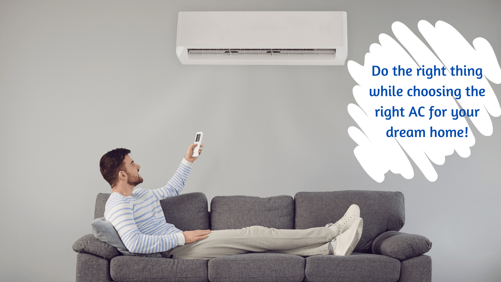 Home AC Basics: 4 Important Basics To Know About Air-Conditioning Of Your Dream Home! 7 Do the right thing while choosing the right AC for your dream home! | Home AC basics