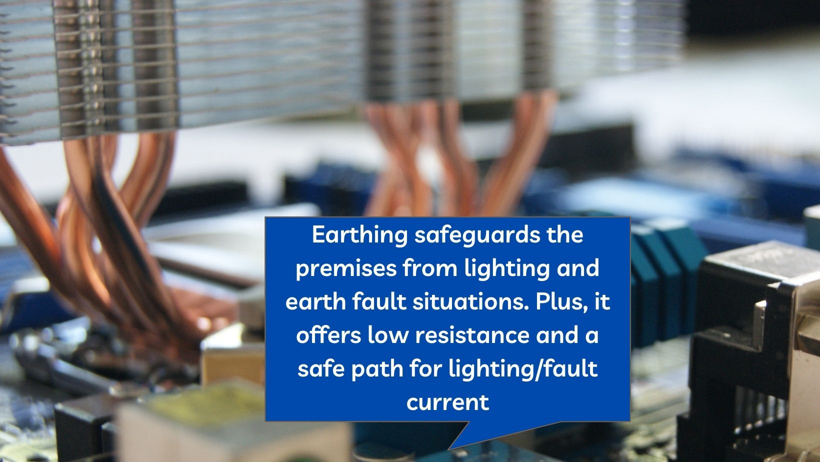 The Home Electrical components- Earth wire needs to be running throughout the house 