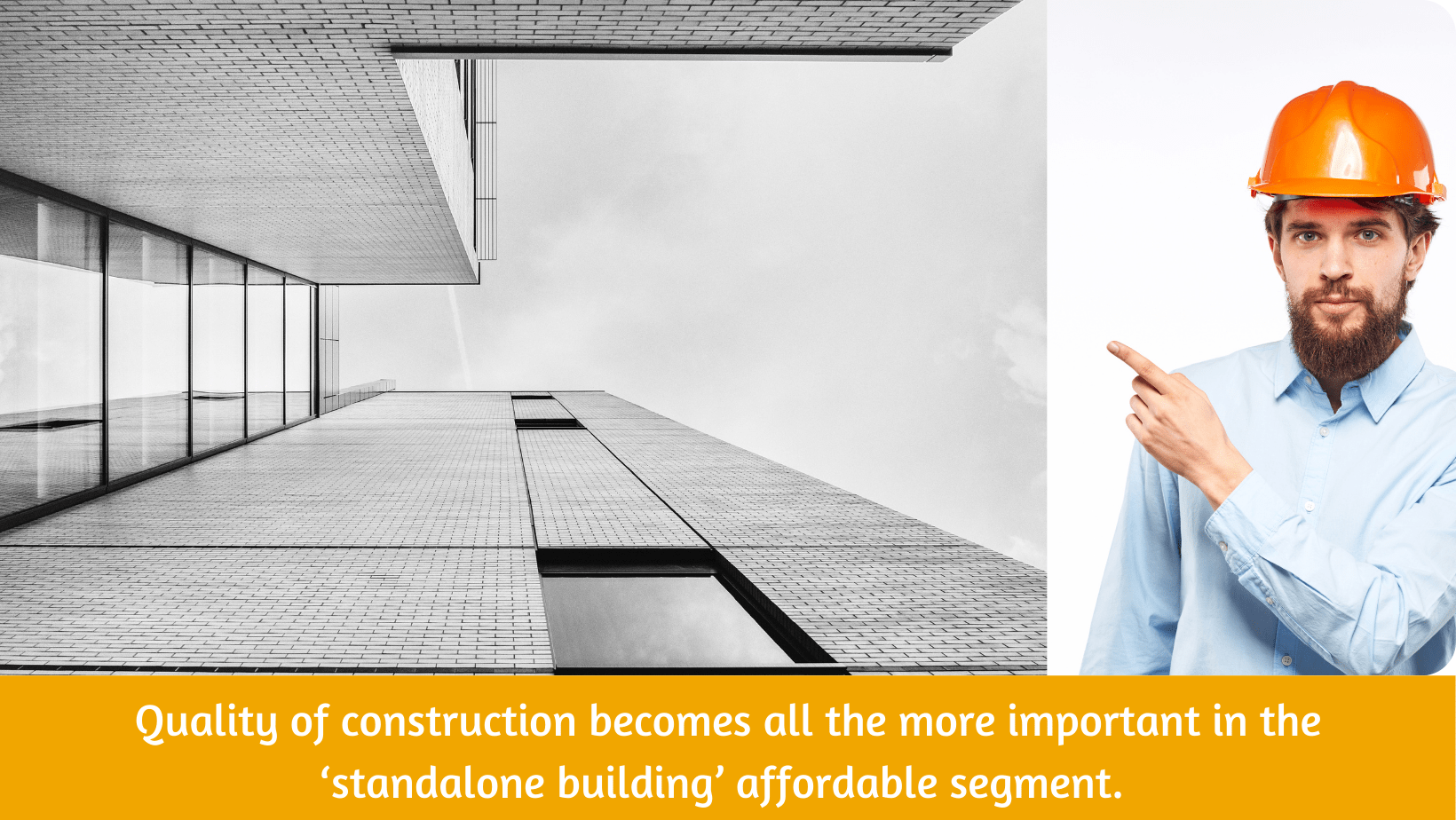 Checking the quality of construction: a perspective for a 2 or 3 BHK homebuyers in Hyderabad, India! 1 Quality of construction becomes all the more important in the ‘standalone building’ affordable segment.