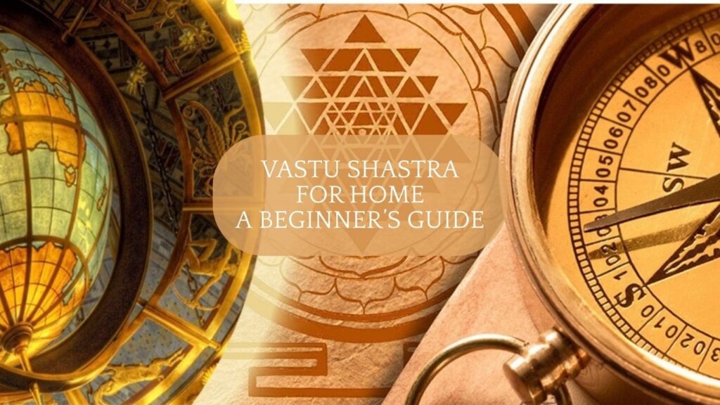 Beginner's guide to Vastu Shastra for Home
