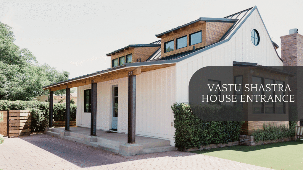 Vastu shastra for home entrance