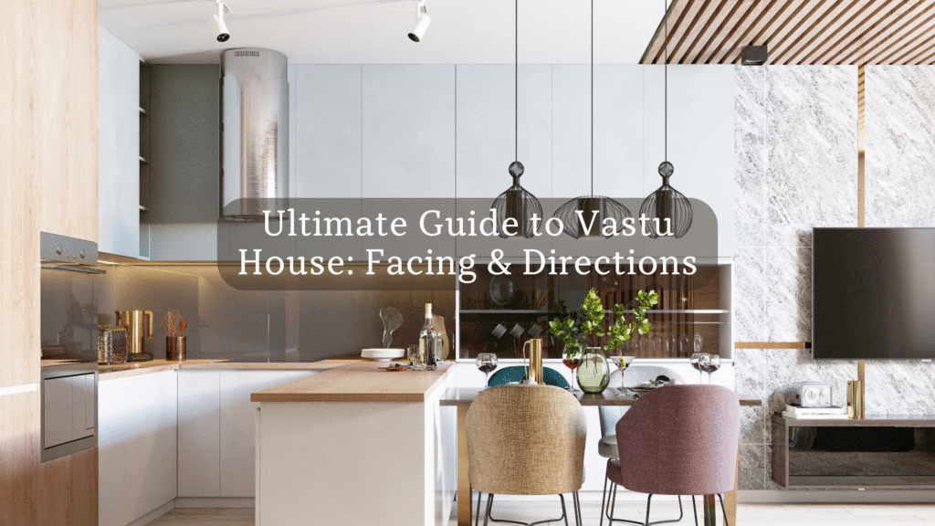 Ultimate Guide to Vastu House: Facing & Directions by Avisun Properties