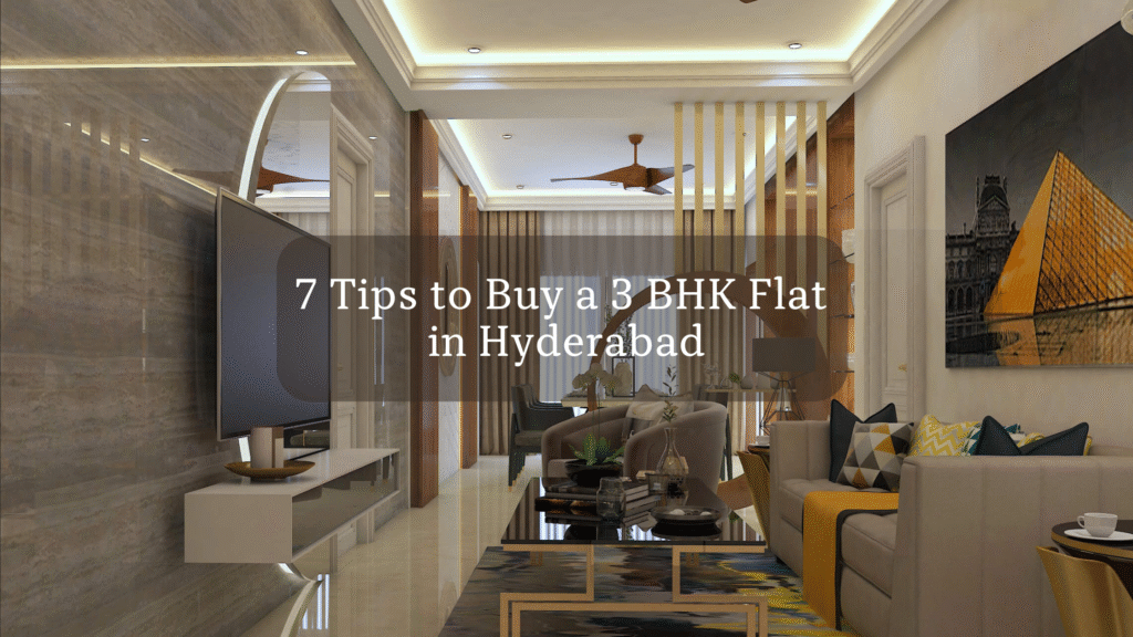 Tips to buy a 3 bhk flat/apartment in Hyderabad
